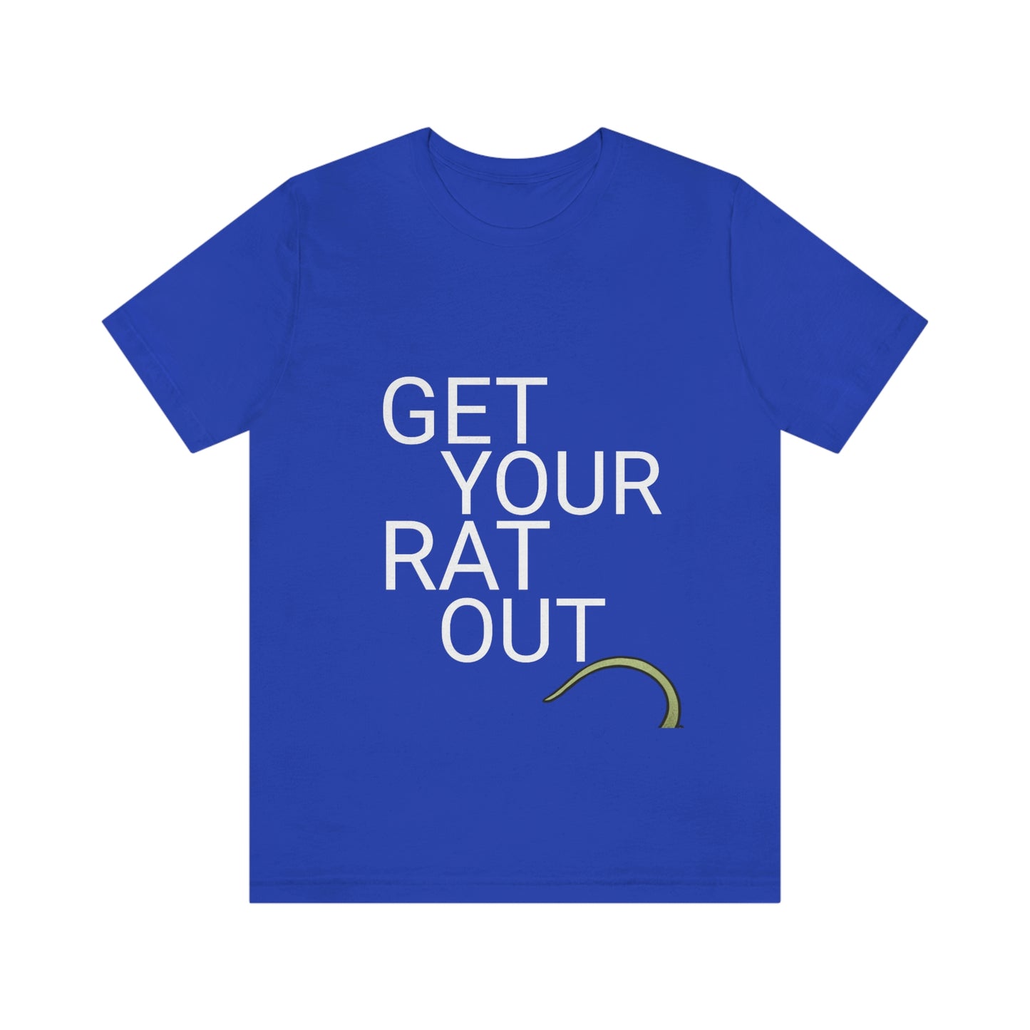 Get Your Rat Out - Tee