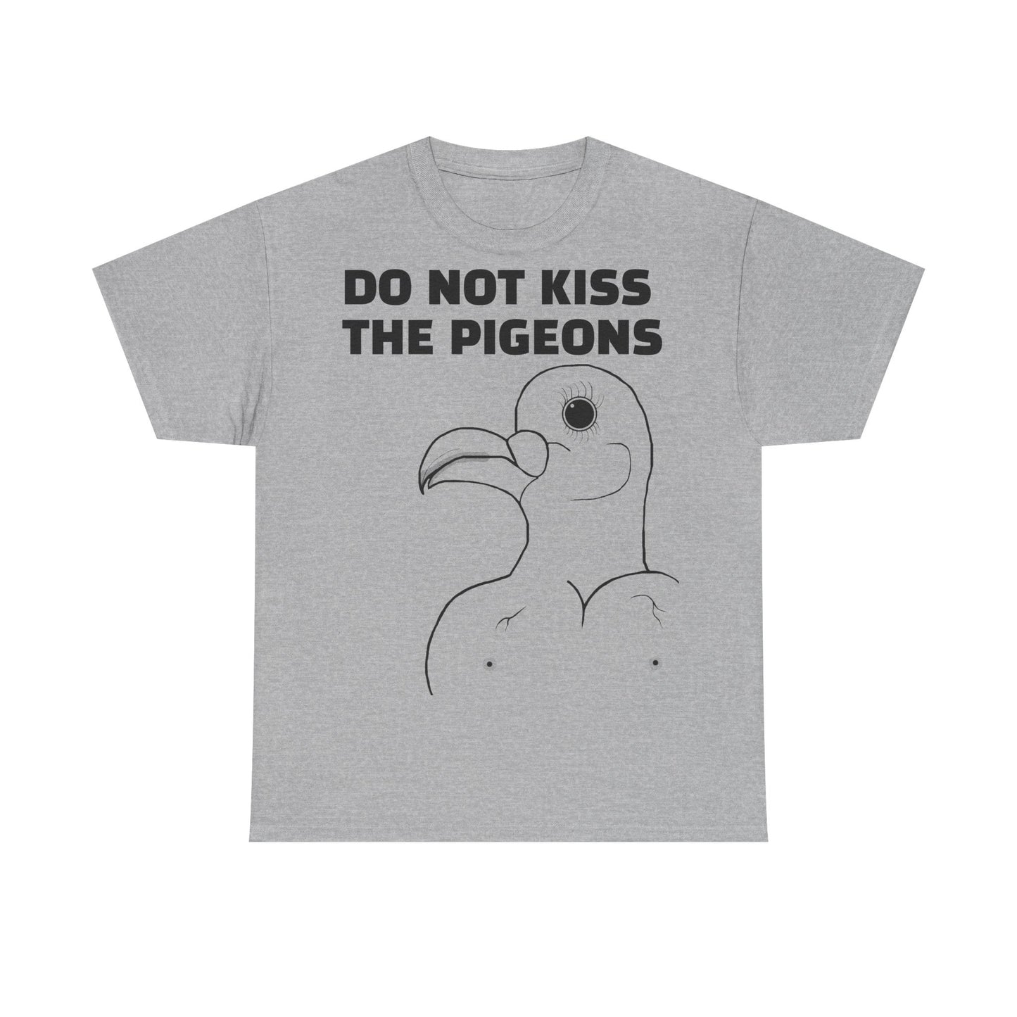 Do Not Kiss The Pigeons Shirt