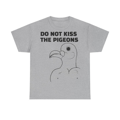 Do Not Kiss The Pigeons Shirt
