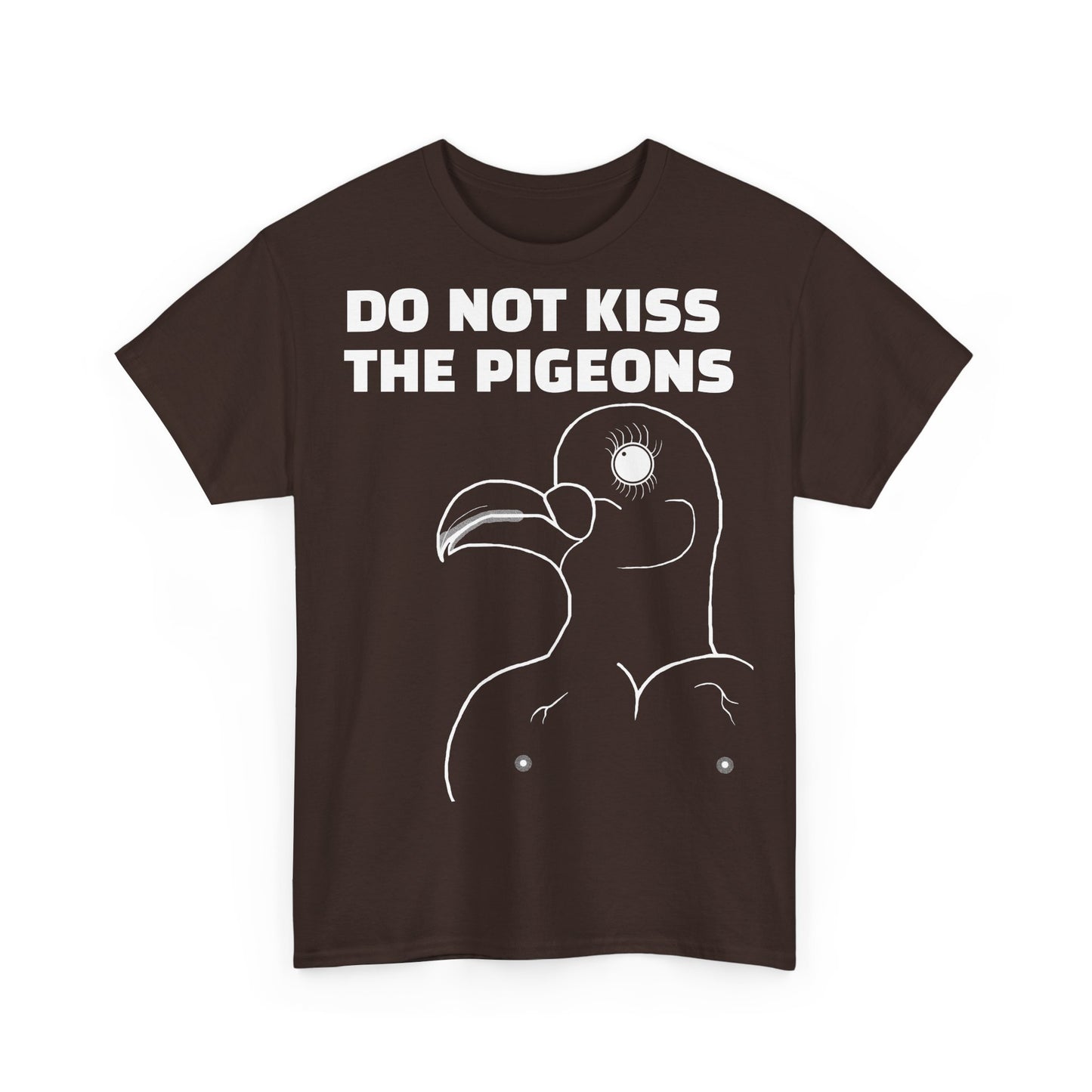 Do Not Kiss The Pigeons Shirt