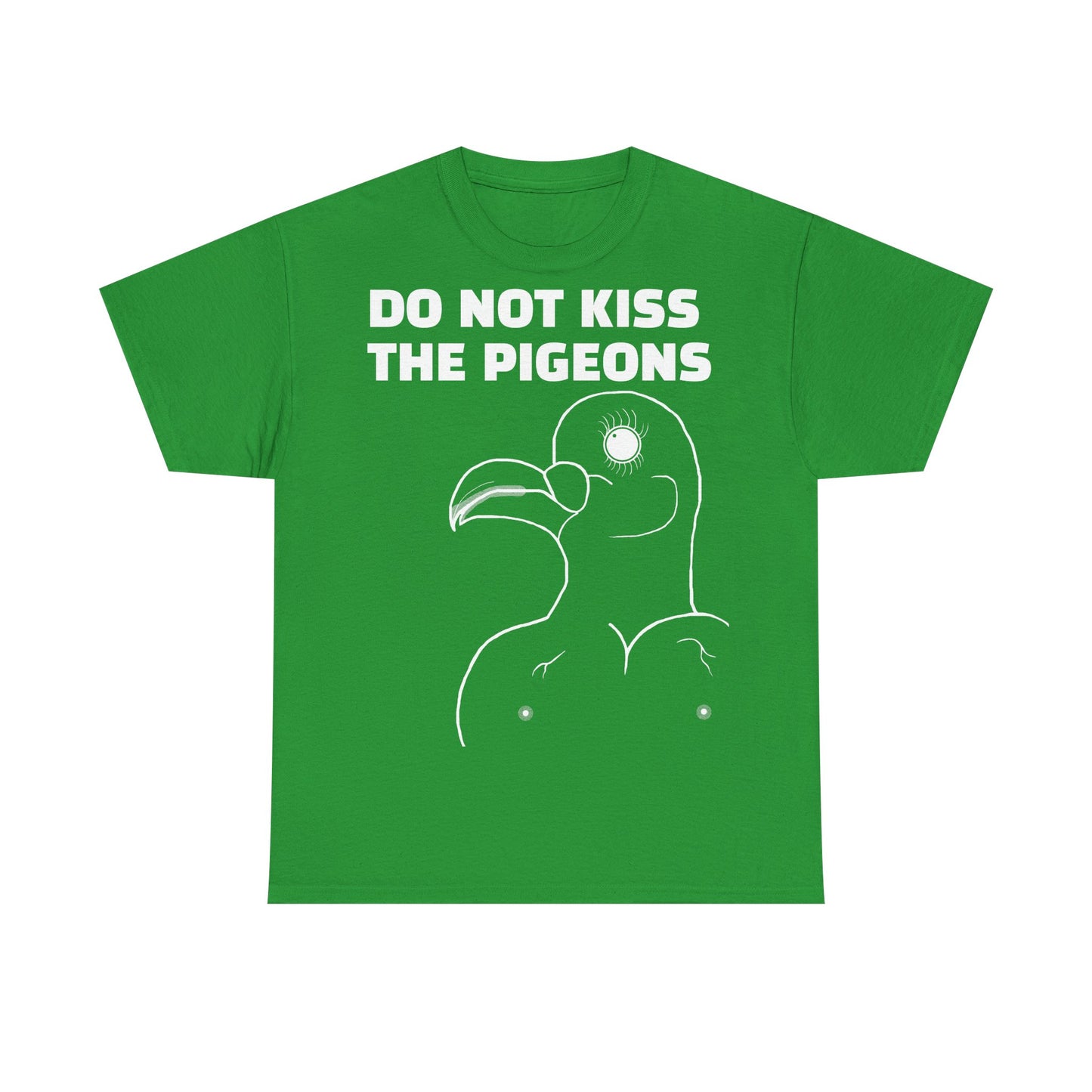 Do Not Kiss The Pigeons Shirt