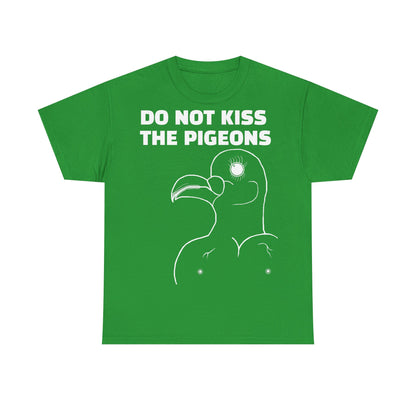 Do Not Kiss The Pigeons Shirt