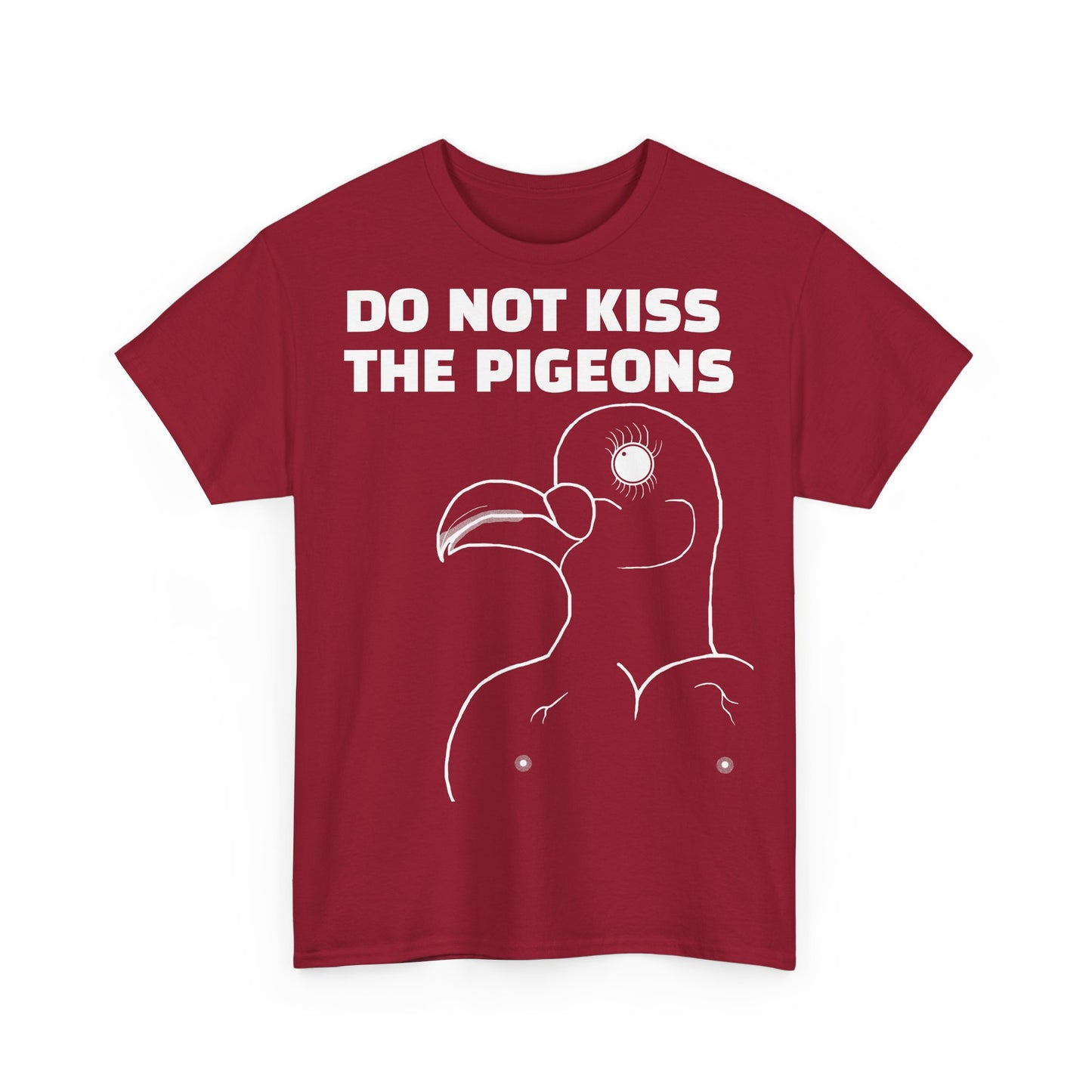 Do Not Kiss The Pigeons Shirt