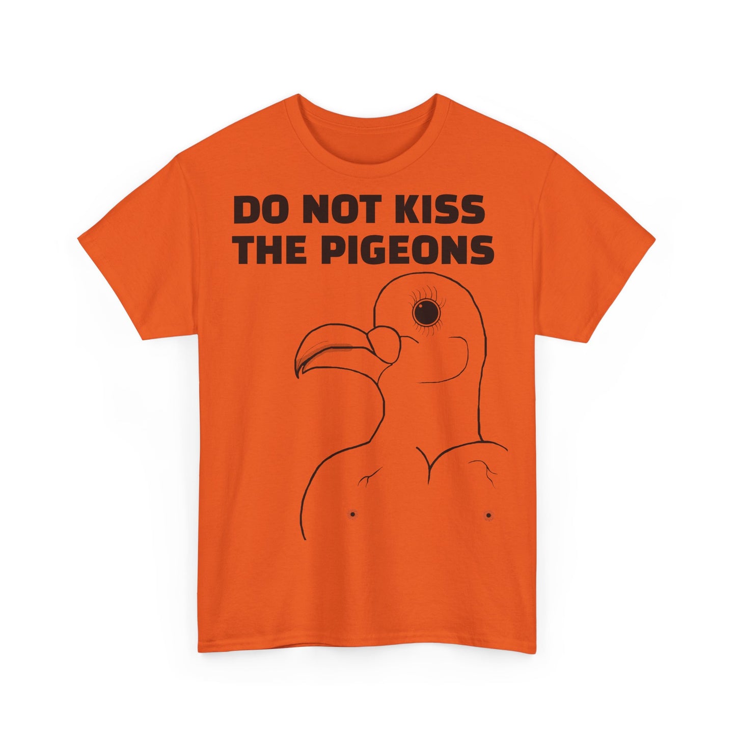 Do Not Kiss The Pigeons Shirt