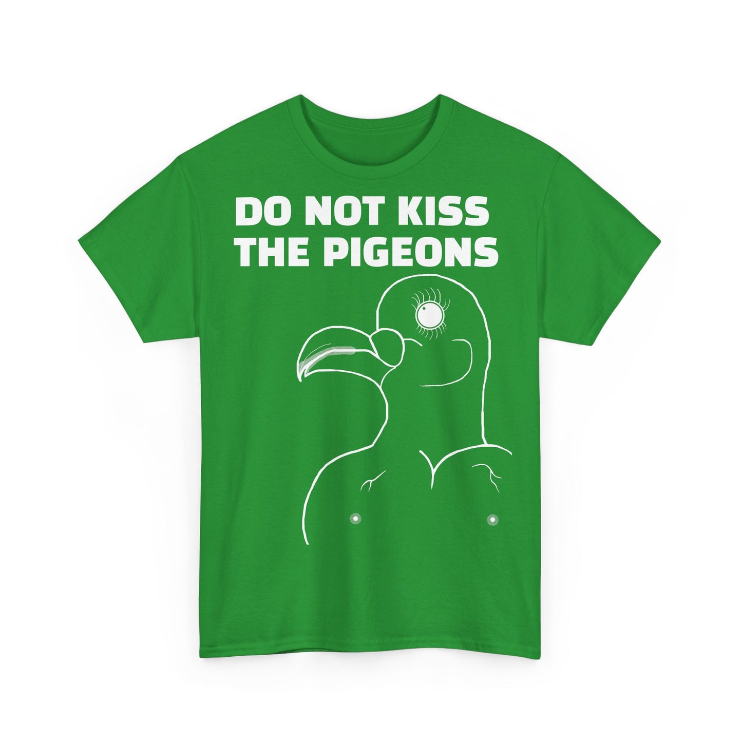 Do Not Kiss The Pigeons Shirt