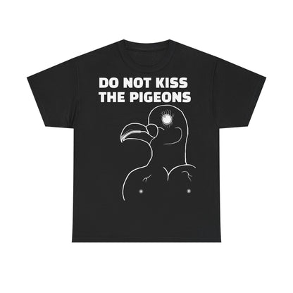 Do Not Kiss The Pigeons Shirt