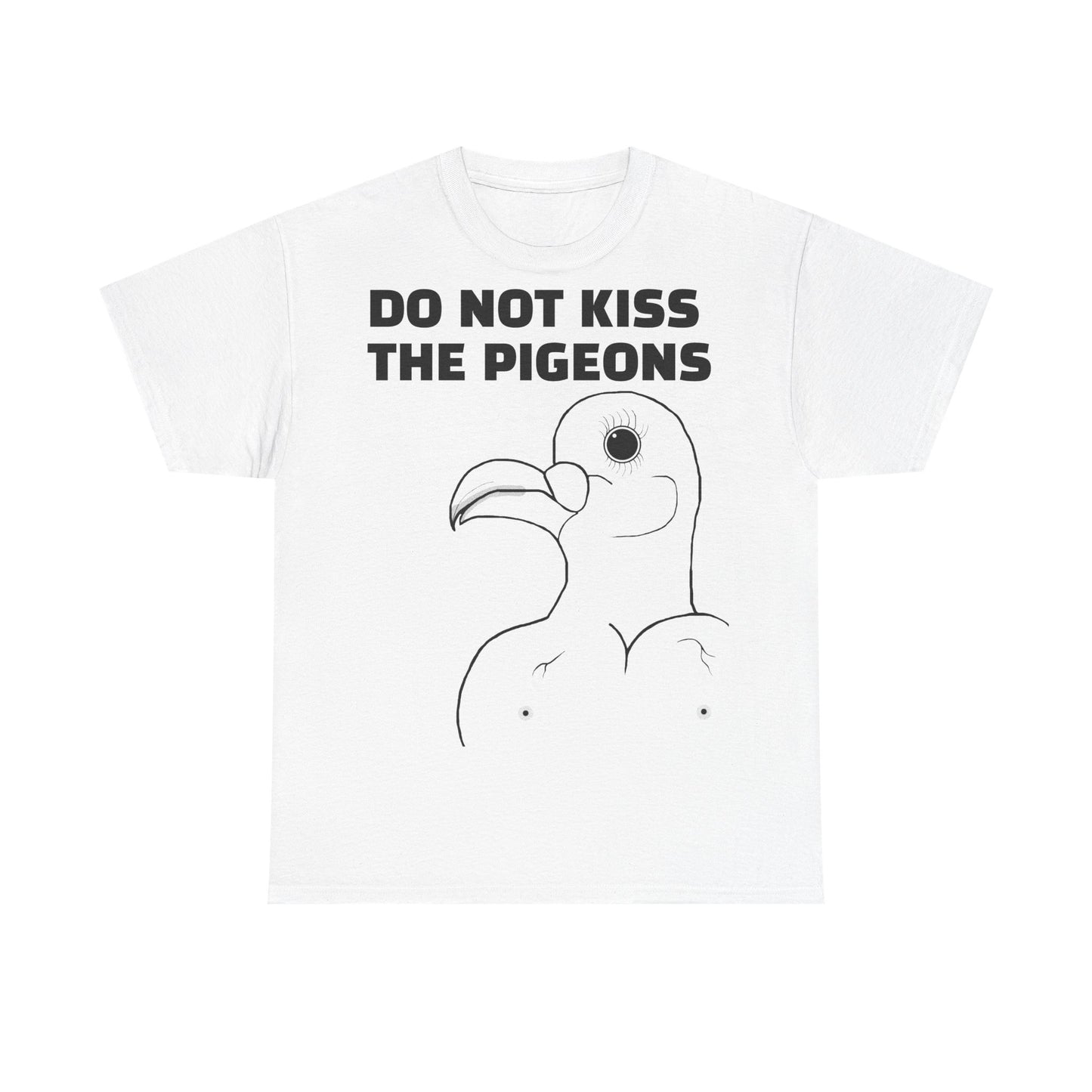 Do Not Kiss The Pigeons Shirt