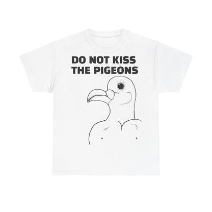 Do Not Kiss The Pigeons Shirt