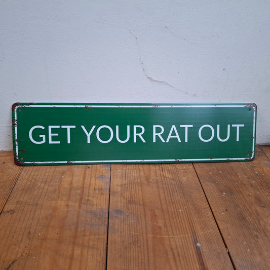 Get Your Rat Out Wall Sign