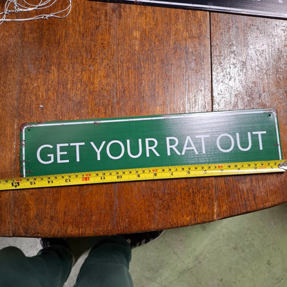 Get Your Rat Out Wall Sign