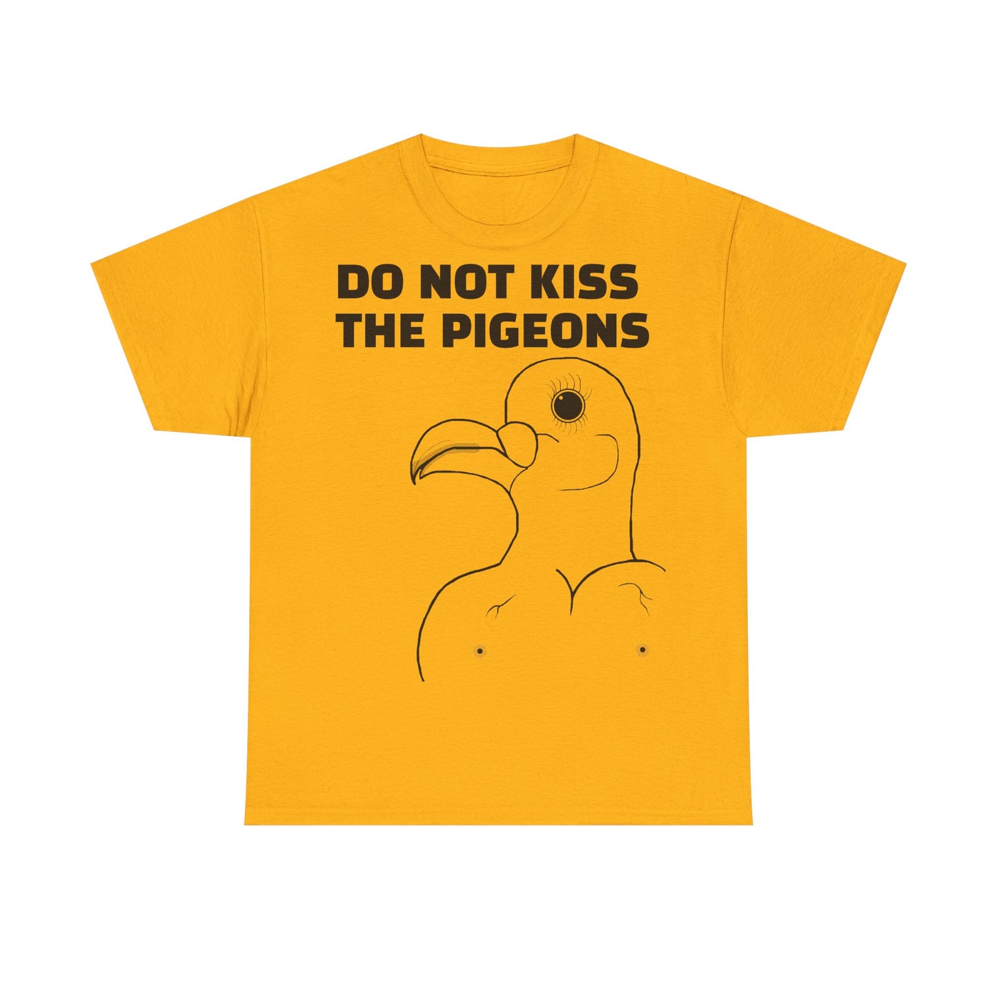 Do Not Kiss The Pigeons Shirt