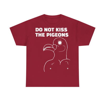 Do Not Kiss The Pigeons Shirt