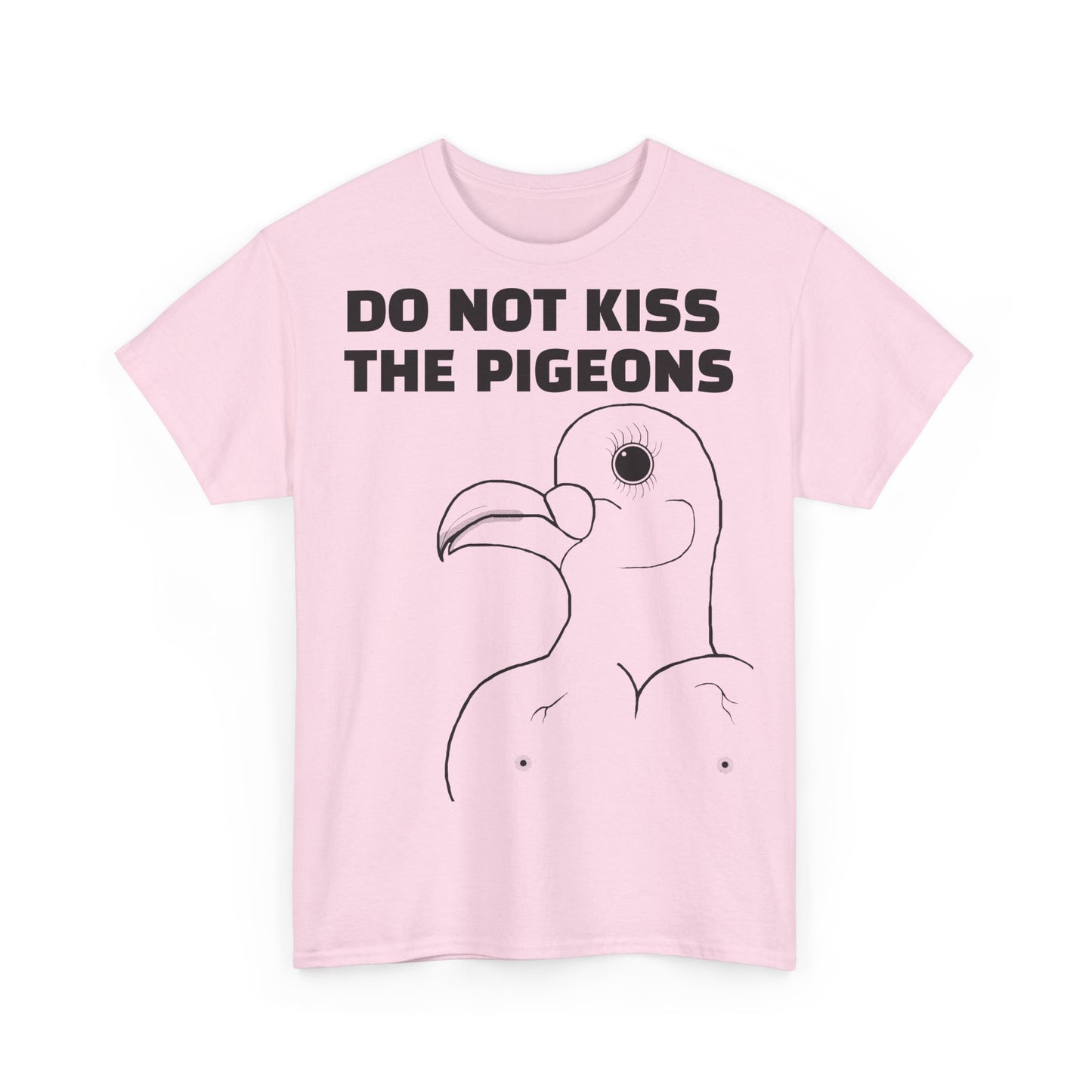 Do Not Kiss The Pigeons Shirt