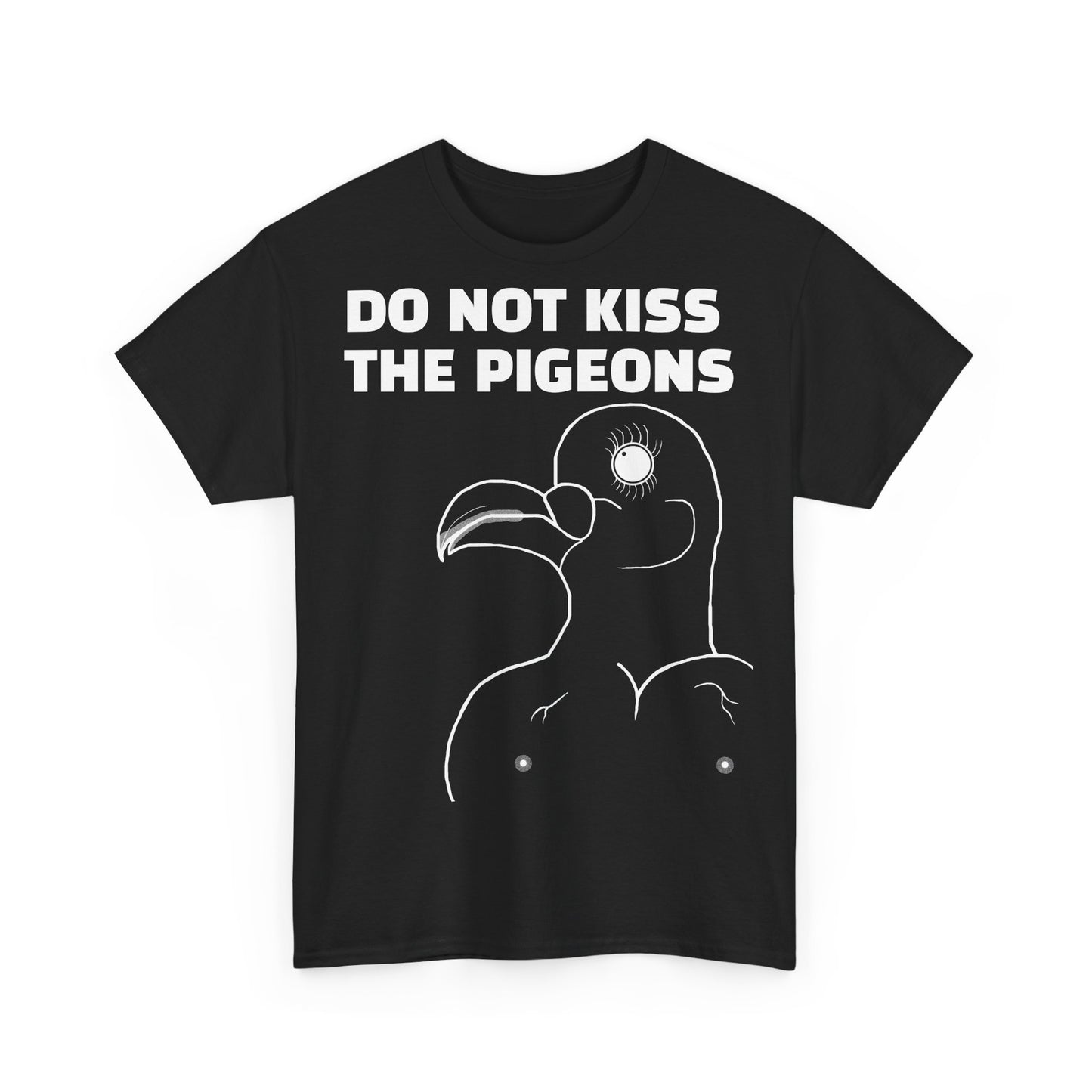 Do Not Kiss The Pigeons Shirt