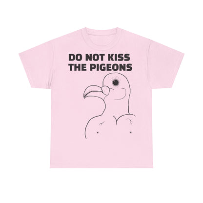 Do Not Kiss The Pigeons Shirt