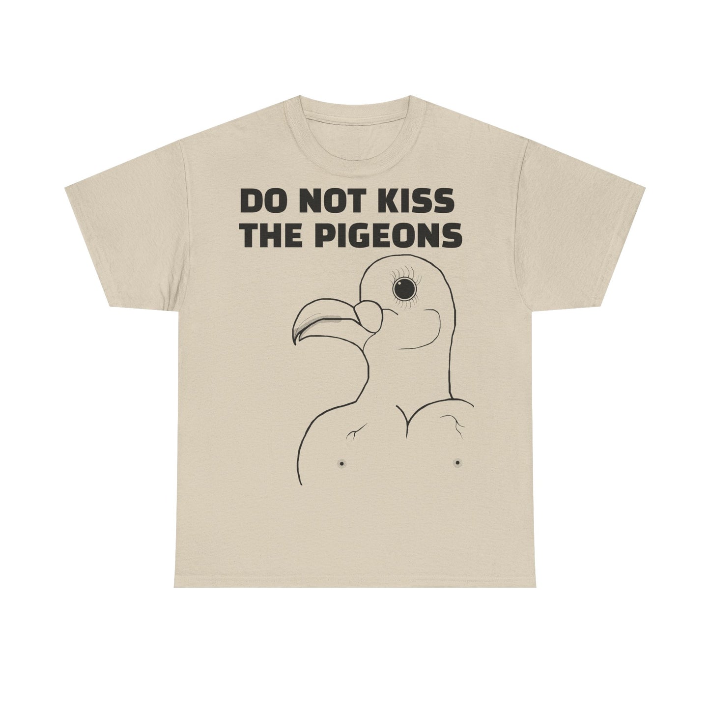 Do Not Kiss The Pigeons Shirt