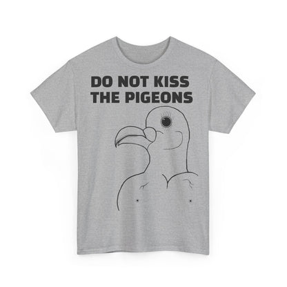 Do Not Kiss The Pigeons Shirt