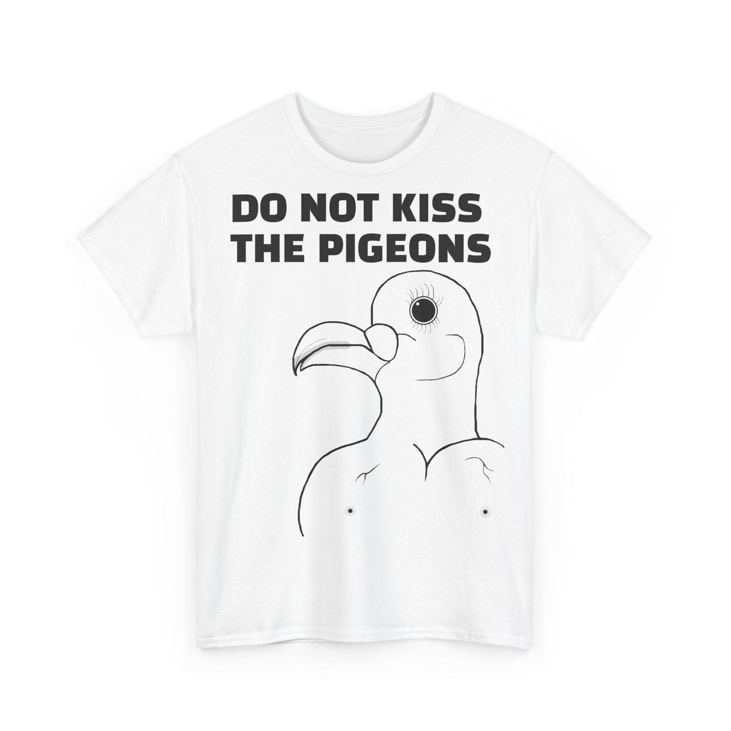 Do Not Kiss The Pigeons Shirt