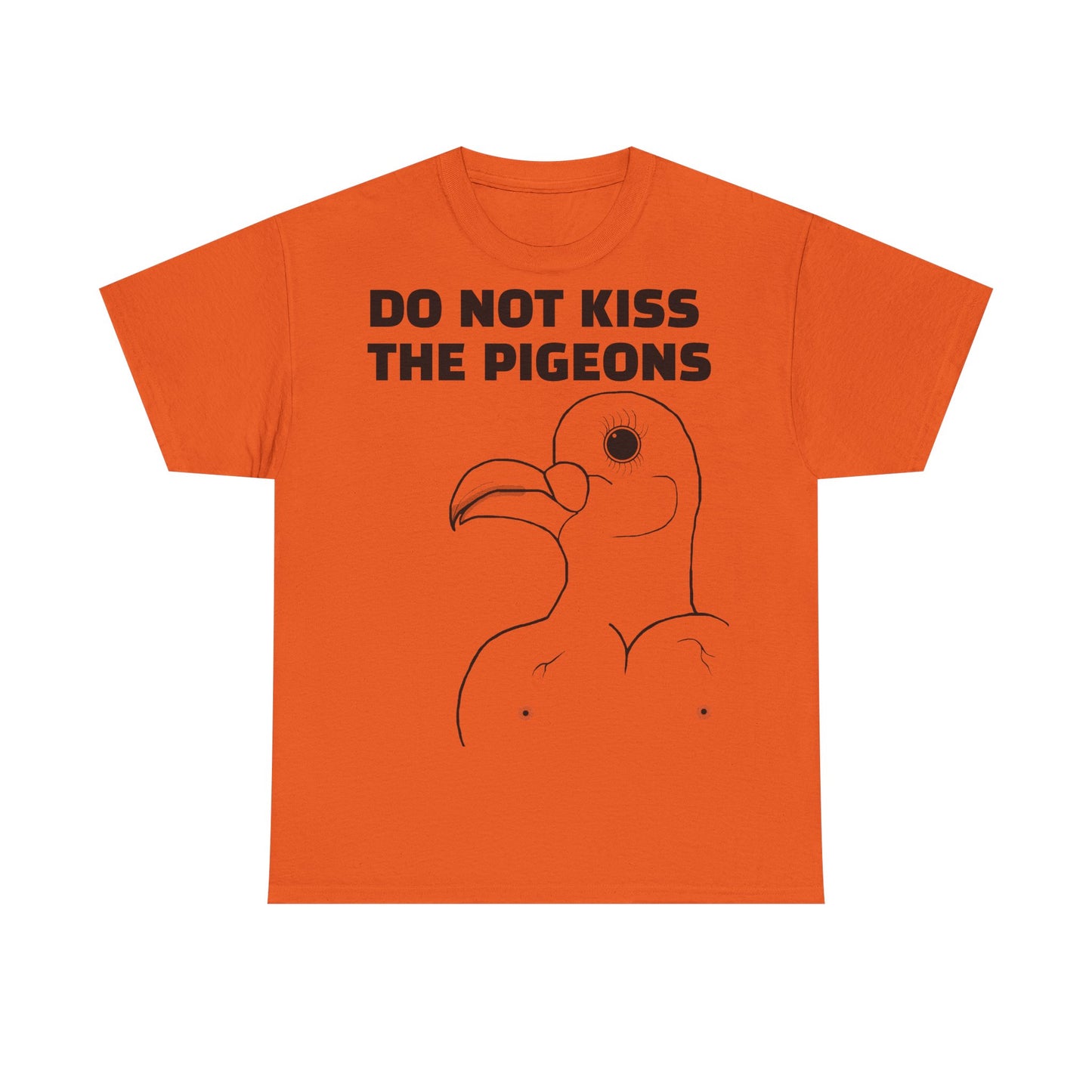 Do Not Kiss The Pigeons Shirt