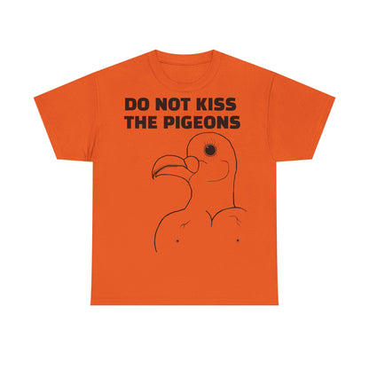 Do Not Kiss The Pigeons Shirt