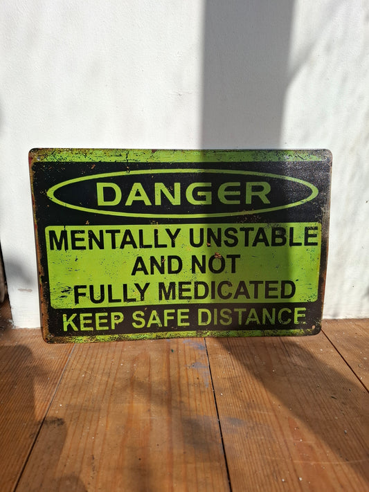 Mentally Unstable Sign