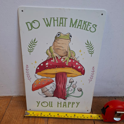 Do What Makes You Happy Sign