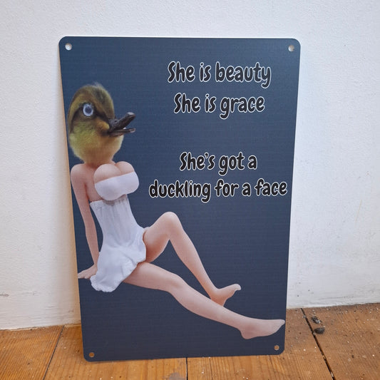 She's Got A Duckling For A Face Wall Sign