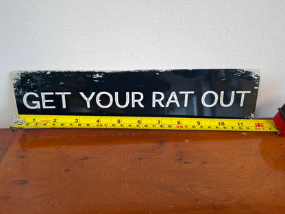 Get Your Rat Out Sign