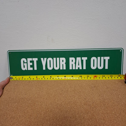 Get Your Rat Out Wall Sign