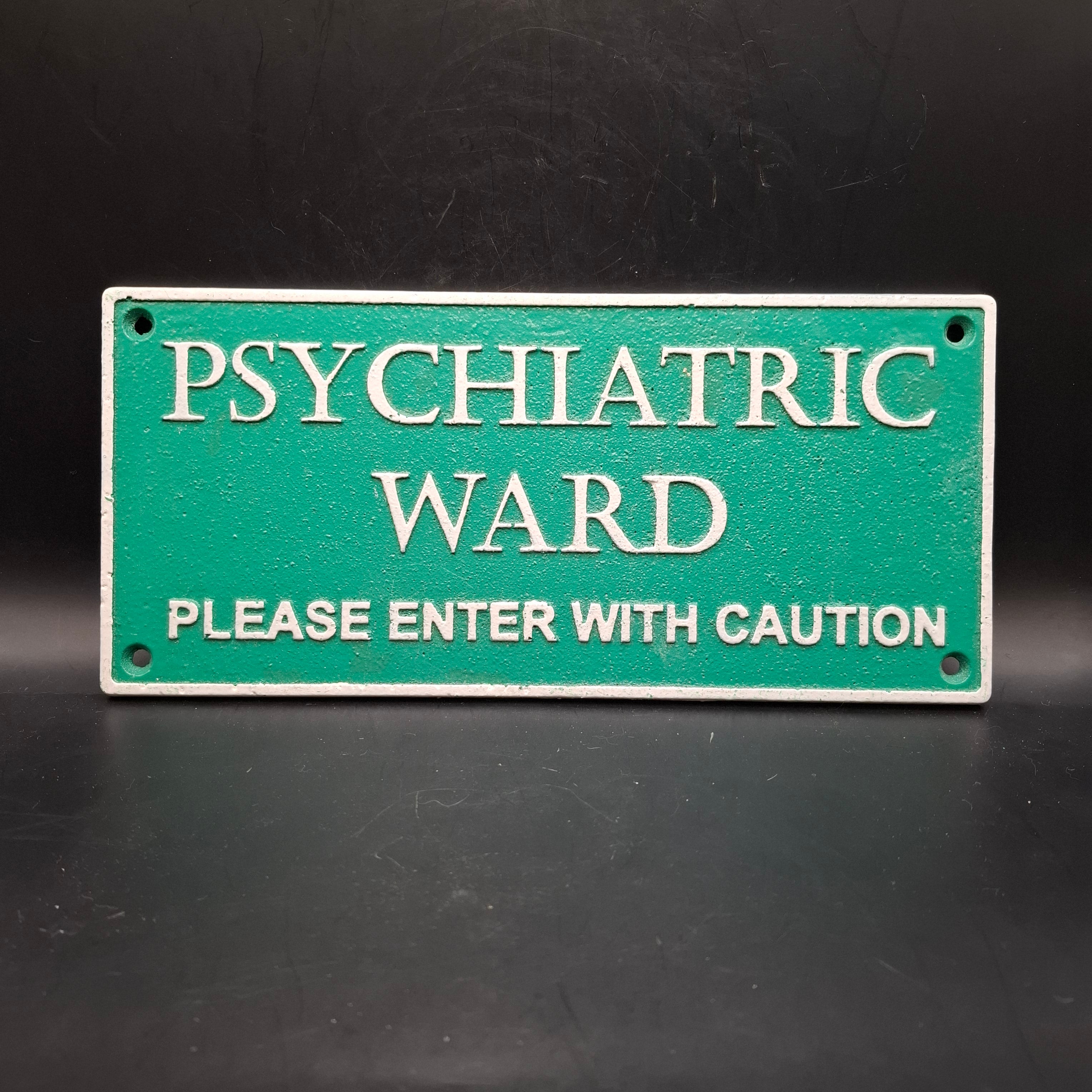 Metal Psychiatric Ward Sign – The World Around Ewe