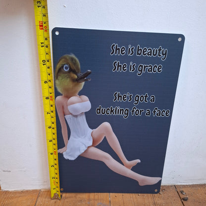 She's Got A Duckling For A Face Wall Sign