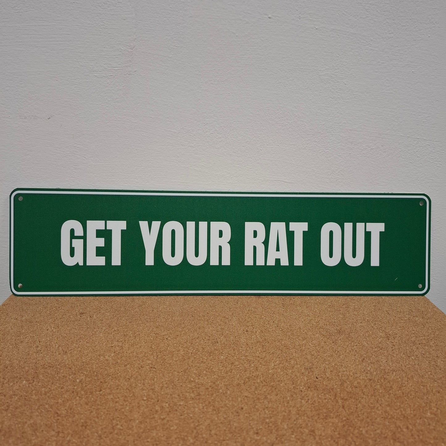 Get Your Rat Out Wall Sign