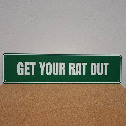 Get Your Rat Out Wall Sign