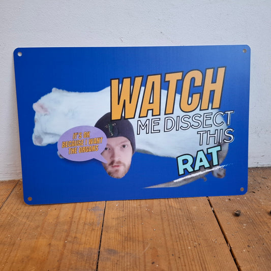 Watch Me Dissect This Rat Wall Sign