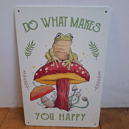 Do What Makes You Happy Sign