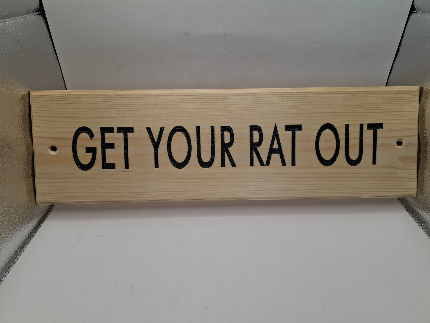 Get Your Rat Out Wooden Wall Sign