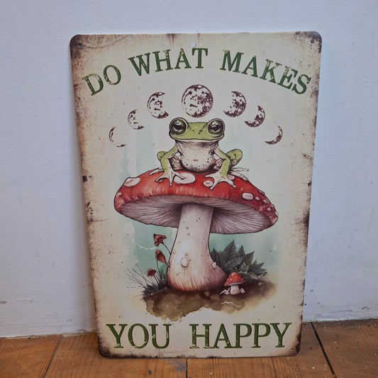 Do What Makes You Happy Sign