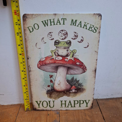 Do What Makes You Happy Sign