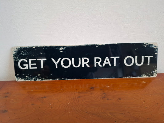 Get Your Rat Out Sign