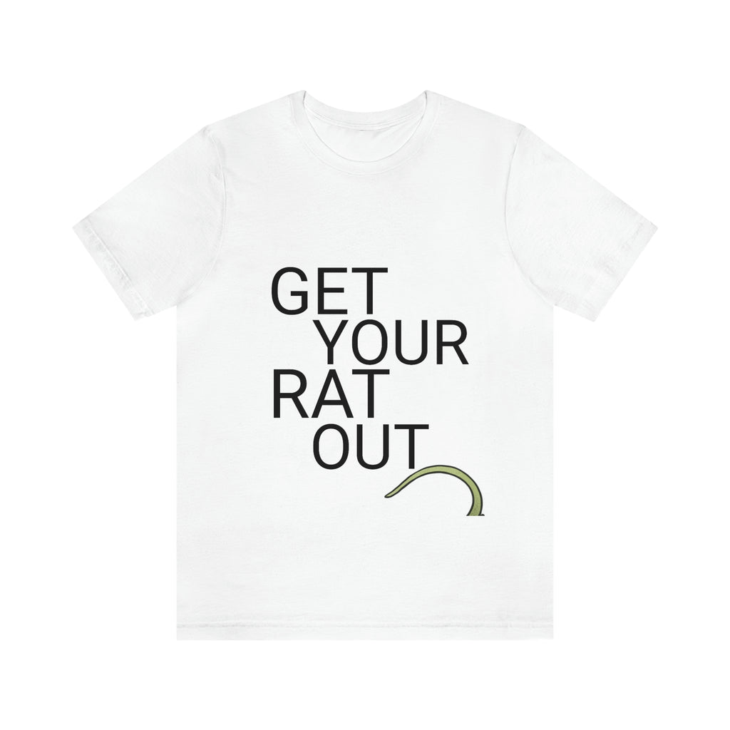 Get Your Rat Out - Tee