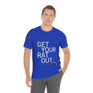 Get Your Rat Out - Tee